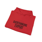 Overthinking Expert Hoodie | sarcastic sweatshirt, self-deprecating quote