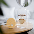 Sipper Glass — "Fueling My Morning" Coffee Tumbler, 16oz