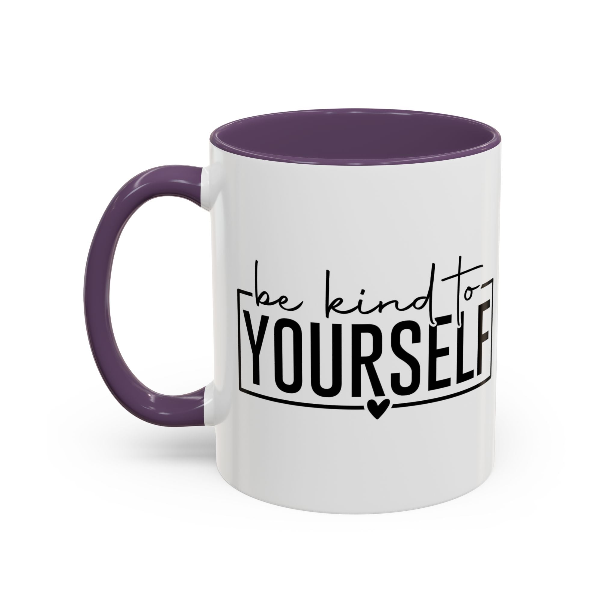 Be Kind To Yourself Accent Coffee Mug — Motivational Self-Care Tea Cup (11/15 oz)