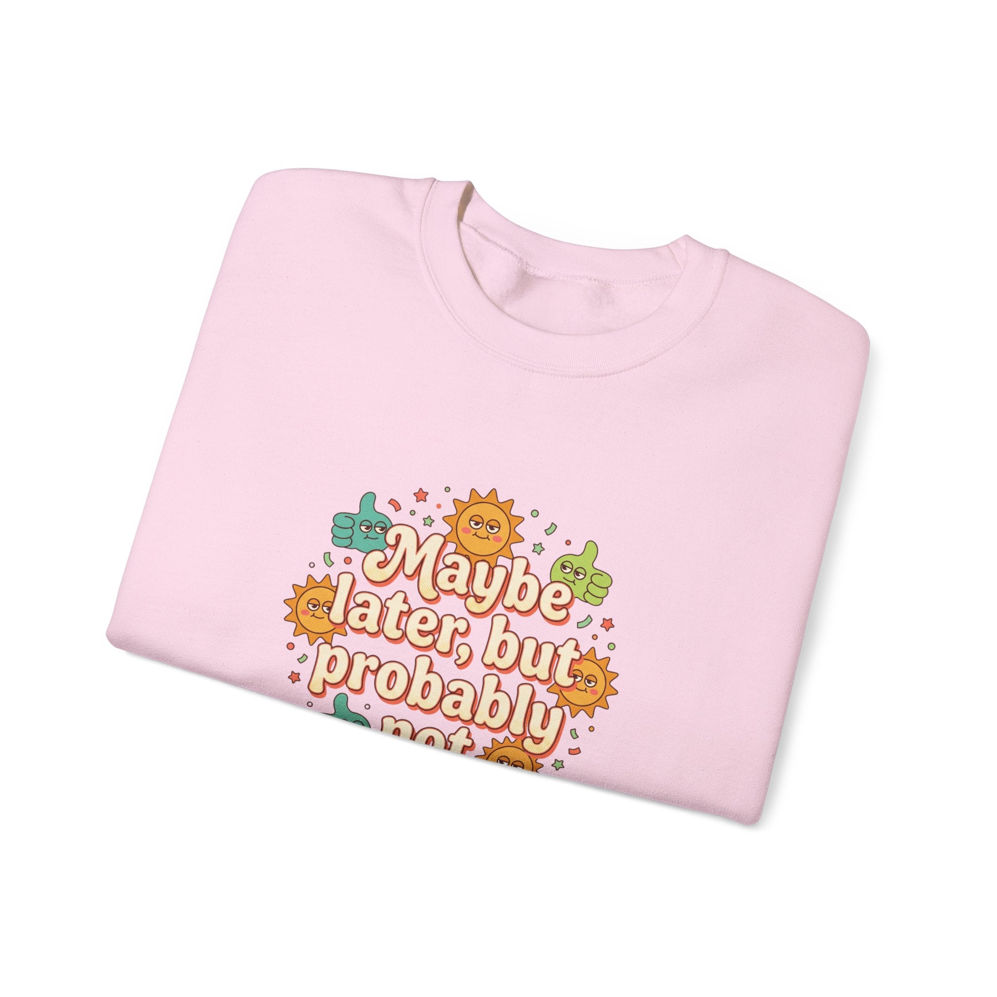 Crewneck Sweatshirt — "Maybe Later, But Probably Not" Retro Floral Graphic