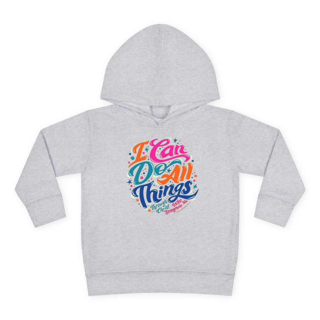 Toddler Pullover Fleece Hoodie- "I Can Do All Things"