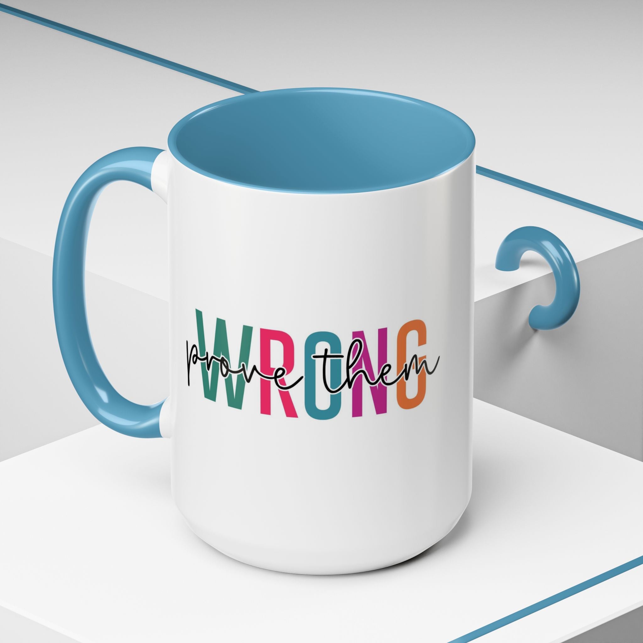 Accent Coffee Mug — "Prove Them Wrong" Colorful Motivational Ceramic Mug (11/15oz)