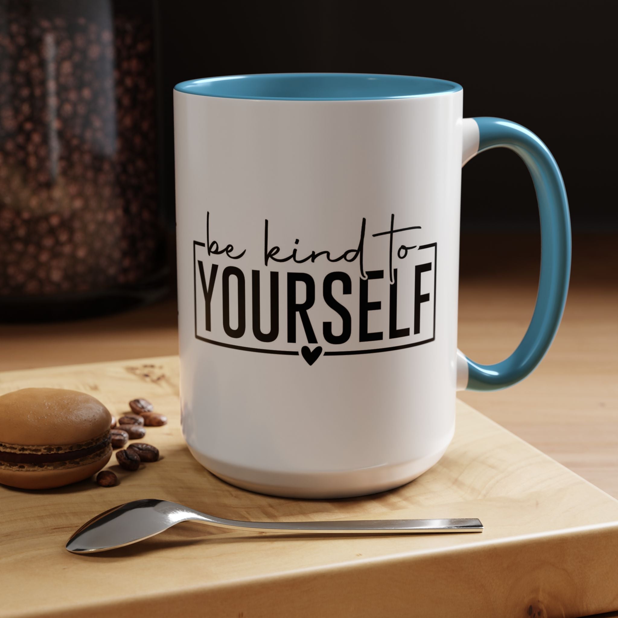 Be Kind To Yourself Accent Coffee Mug — Motivational Self-Care Tea Cup (11/15 oz)