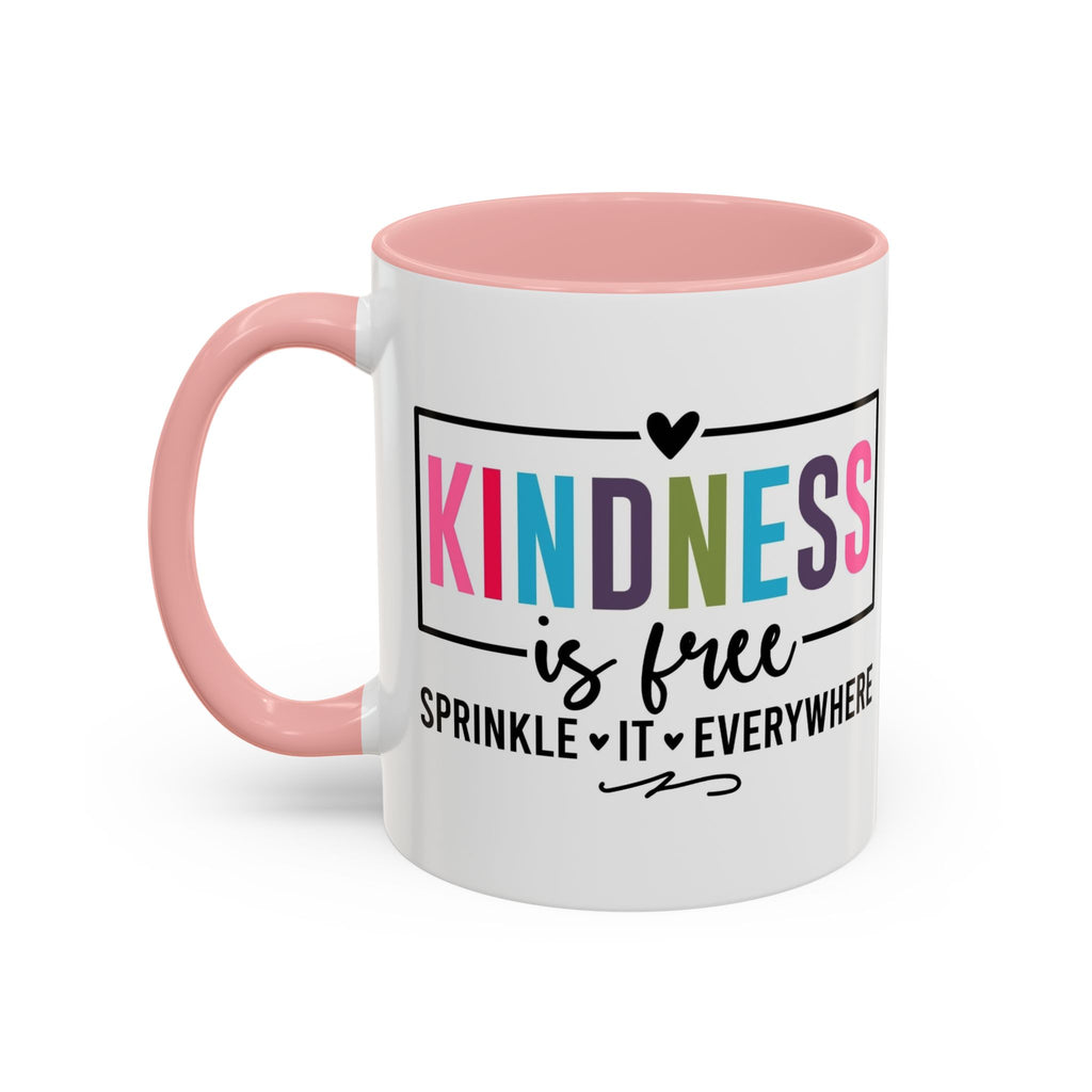 Kindness Is Free Accent Coffee Mug — Inspirational Pink Interior 11/15oz