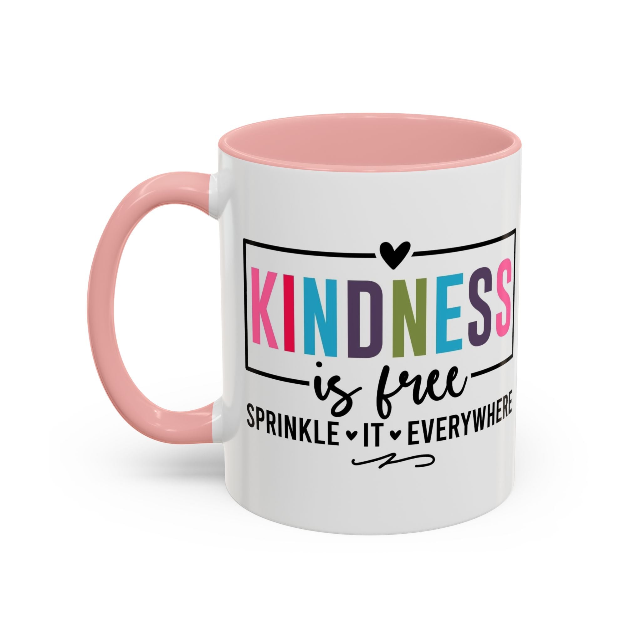 Kindness Is Free Accent Coffee Mug — Inspirational Pink Interior 11/15oz