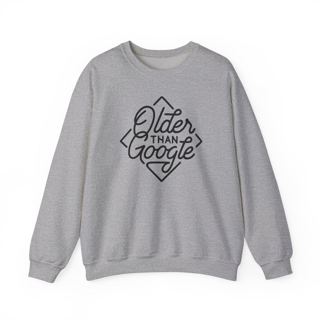 Crewneck Sweatshirt — “Older Than Google” Vintage Script Graphic