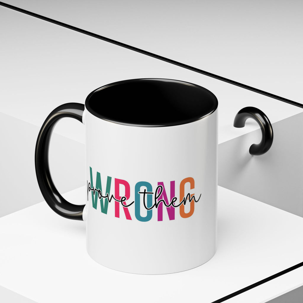 Accent Coffee Mug — "Prove Them Wrong" Colorful Motivational Ceramic Mug (11/15oz)