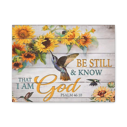 Be Still & Know I Am God Canvas Wall Art — Sunflowers & Hummingbird Psalm 46:10