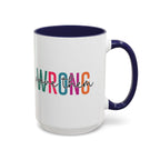 Accent Coffee Mug — "Prove Them Wrong" Colorful Motivational Ceramic Mug (11/15oz)