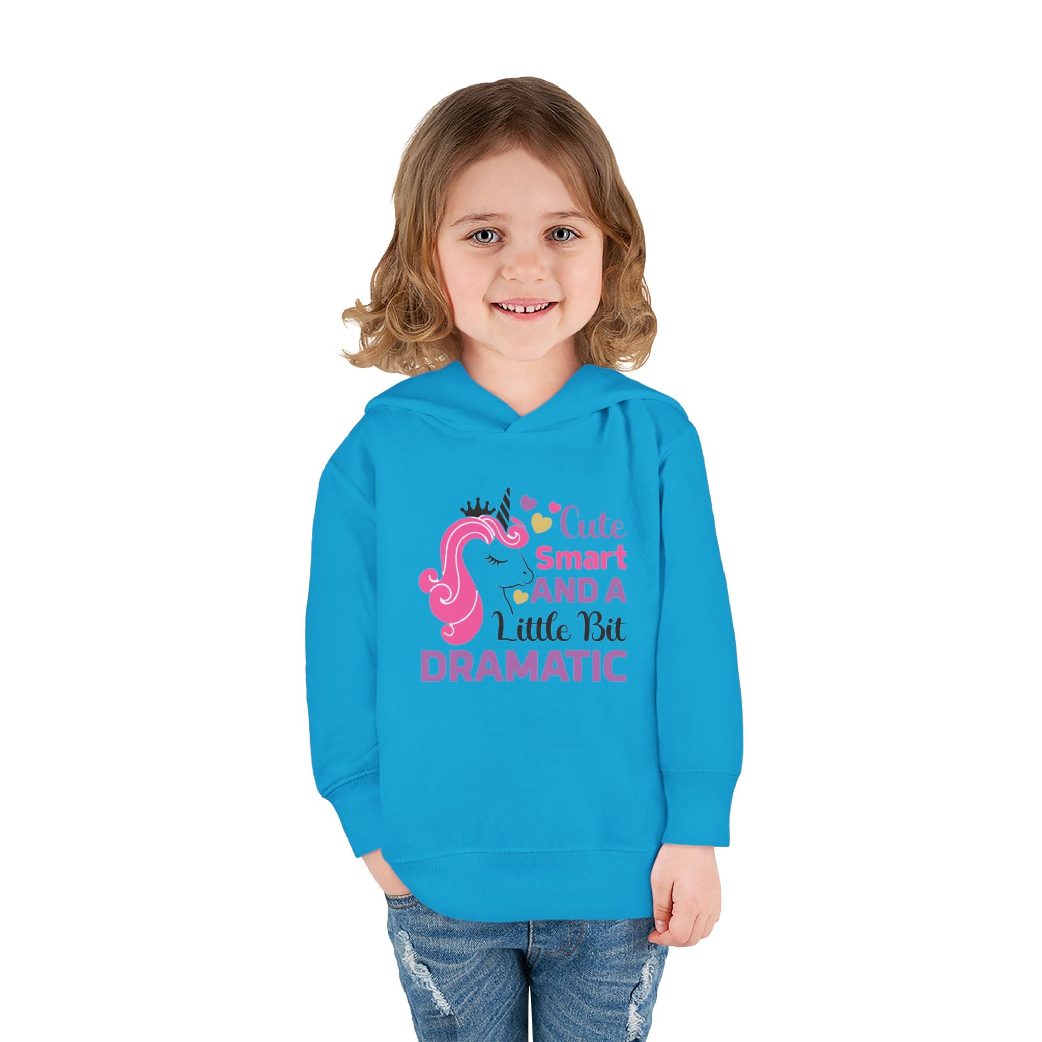 Toddler Hoodie — "Cute, Smart and a Little Bit Dramatic" Unicorn Pullover