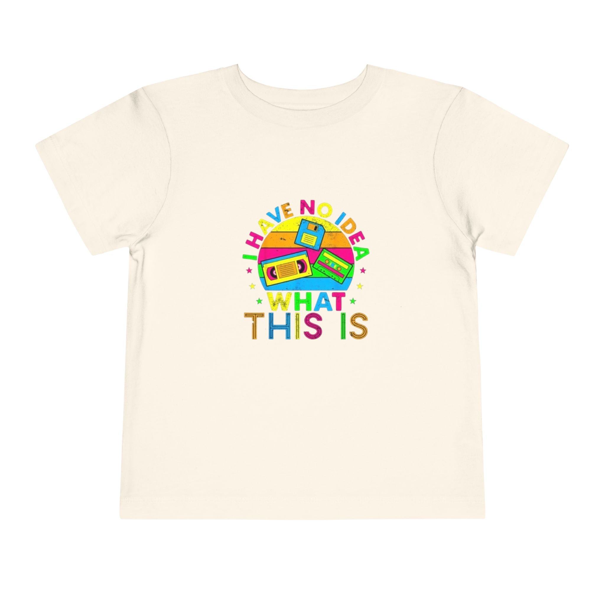 Toddler Tee — "I Have No Idea What This Is" Colorful Retro Toy Graphic