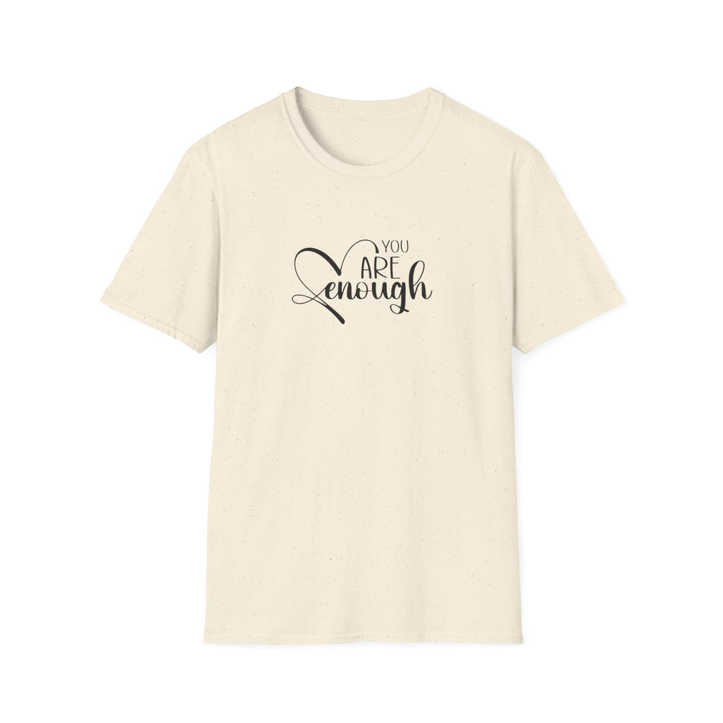 Are Enough T-Shirt — Inspirational "You Are Enough" Comfort Tee