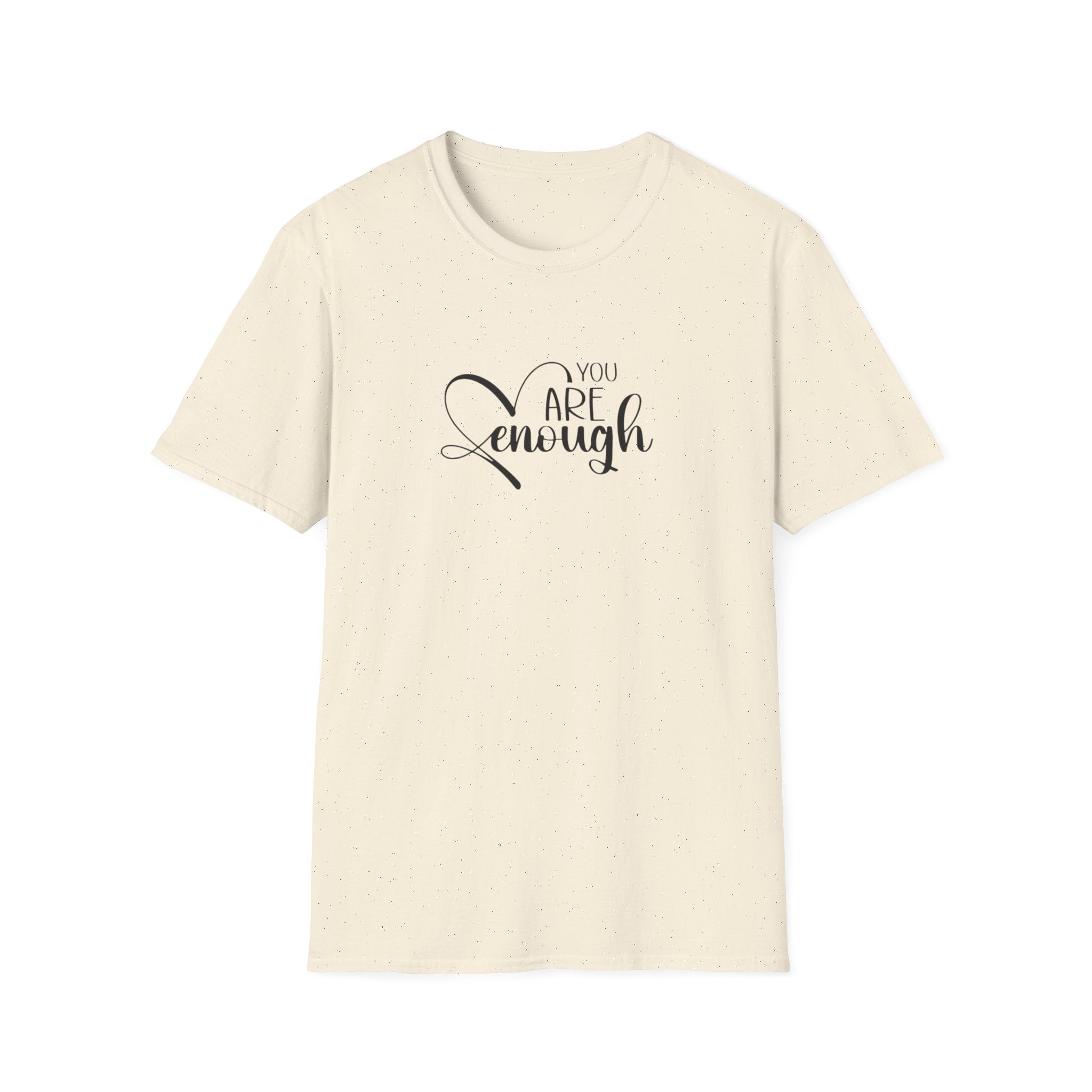 Are Enough T-Shirt — Inspirational "You Are Enough" Comfort Tee