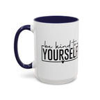 Be Kind To Yourself Accent Coffee Mug — Motivational Self-Care Tea Cup (11/15 oz)