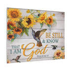 Be Still & Know I Am God Canvas Wall Art — Sunflowers & Hummingbird Psalm 46:10