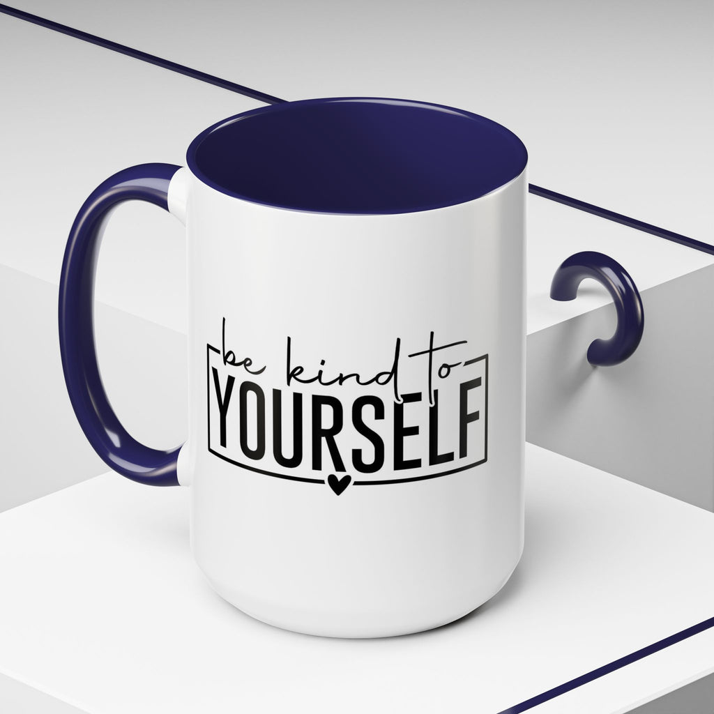 Be Kind To Yourself Accent Coffee Mug — Motivational Self-Care Tea Cup (11/15 oz)