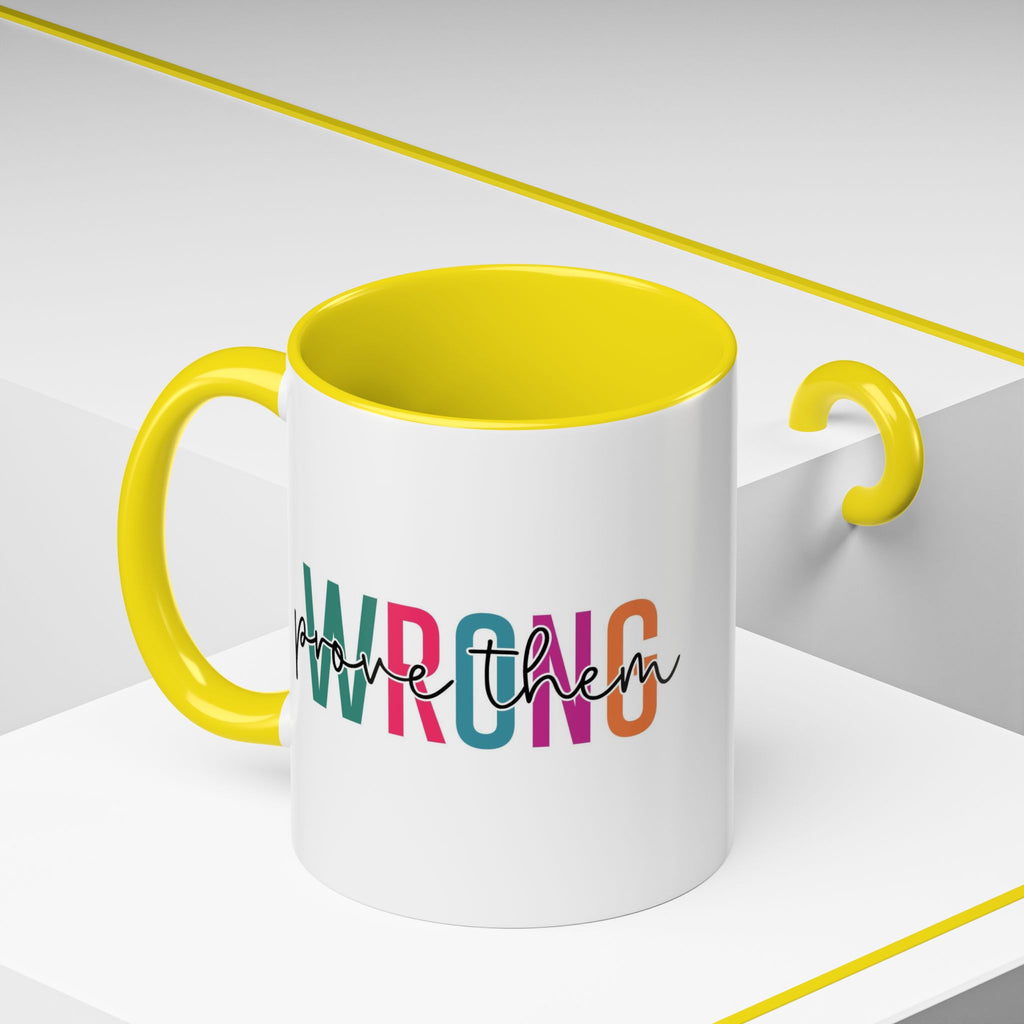 Accent Coffee Mug — "Prove Them Wrong" Colorful Motivational Ceramic Mug (11/15oz)