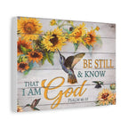 Be Still & Know I Am God Canvas Wall Art — Sunflowers & Hummingbird Psalm 46:10