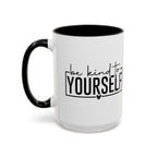 Be Kind To Yourself Accent Coffee Mug — Motivational Self-Care Tea Cup (11/15 oz)