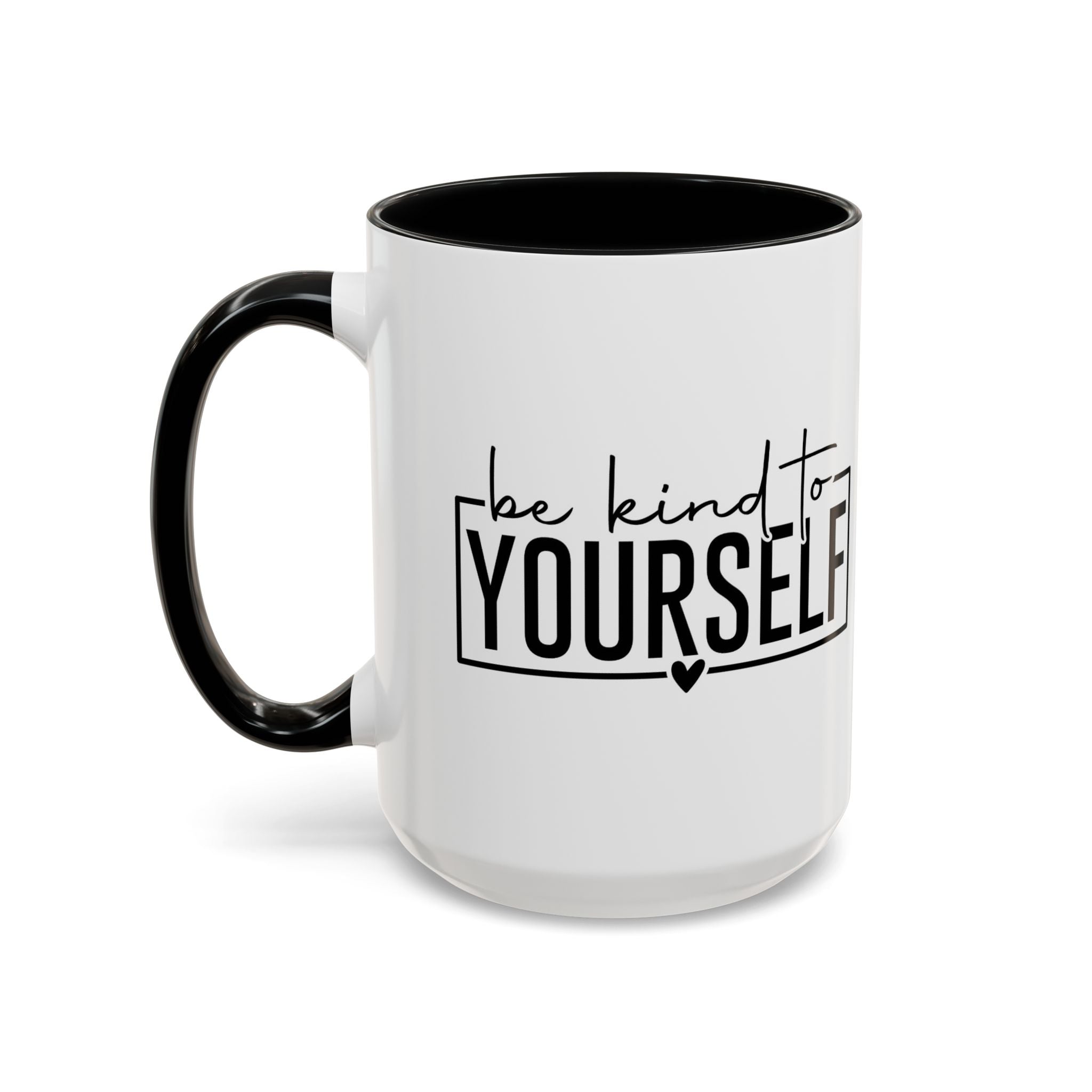 Be Kind To Yourself Accent Coffee Mug — Motivational Self-Care Tea Cup (11/15 oz)