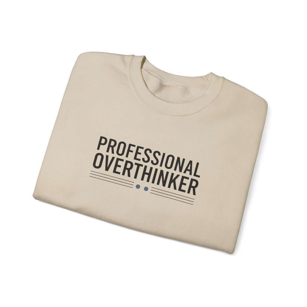 Professional Overthinker Sweatshirt | sarcastic shirt, self-deprecating quote