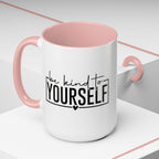 Be Kind To Yourself Accent Coffee Mug — Motivational Self-Care Tea Cup (11/15 oz)