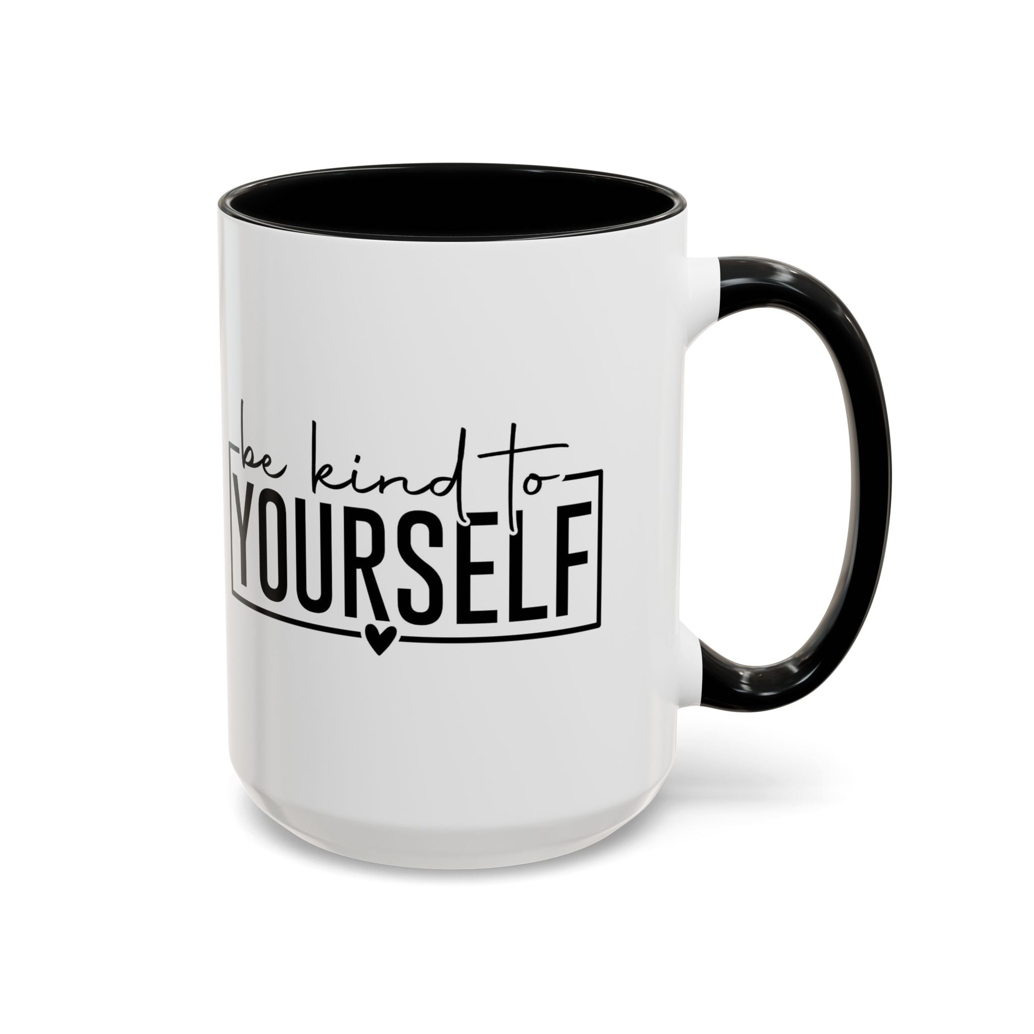 Be Kind To Yourself Accent Coffee Mug — Motivational Self-Care Tea Cup (11/15 oz)