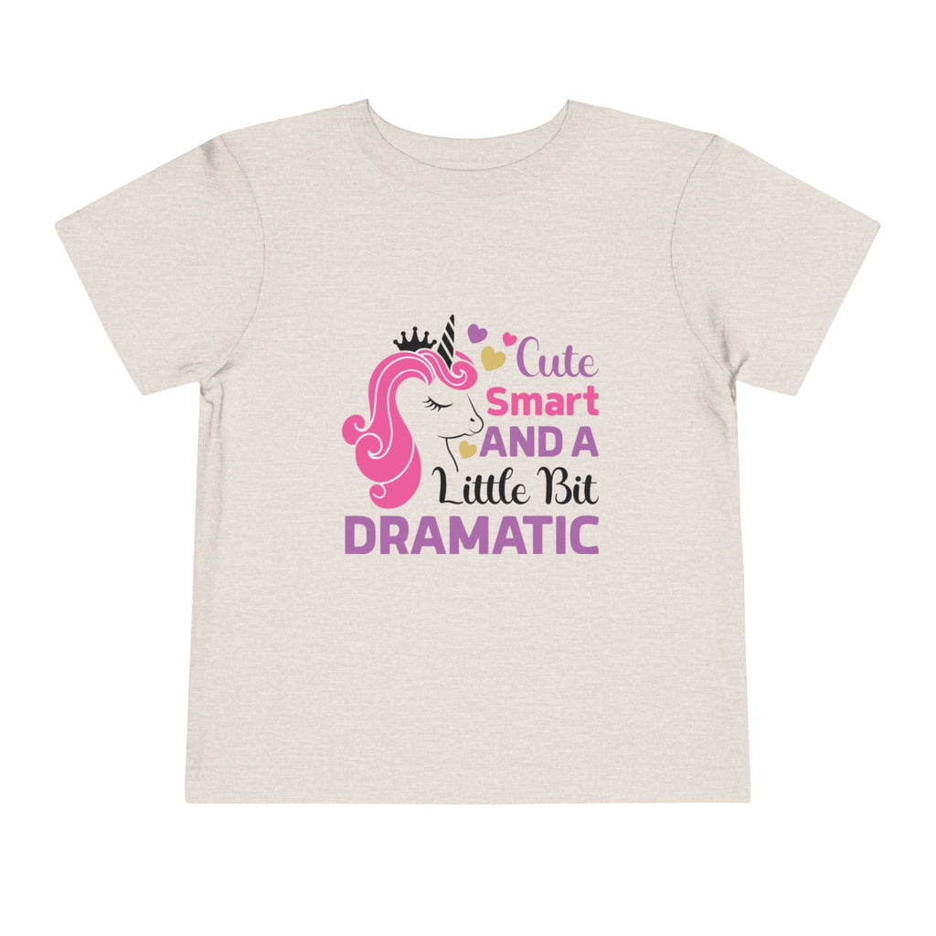 Toddler Tee — Cute Smart and a Little Bit Dramatic Unicorn Shirt
