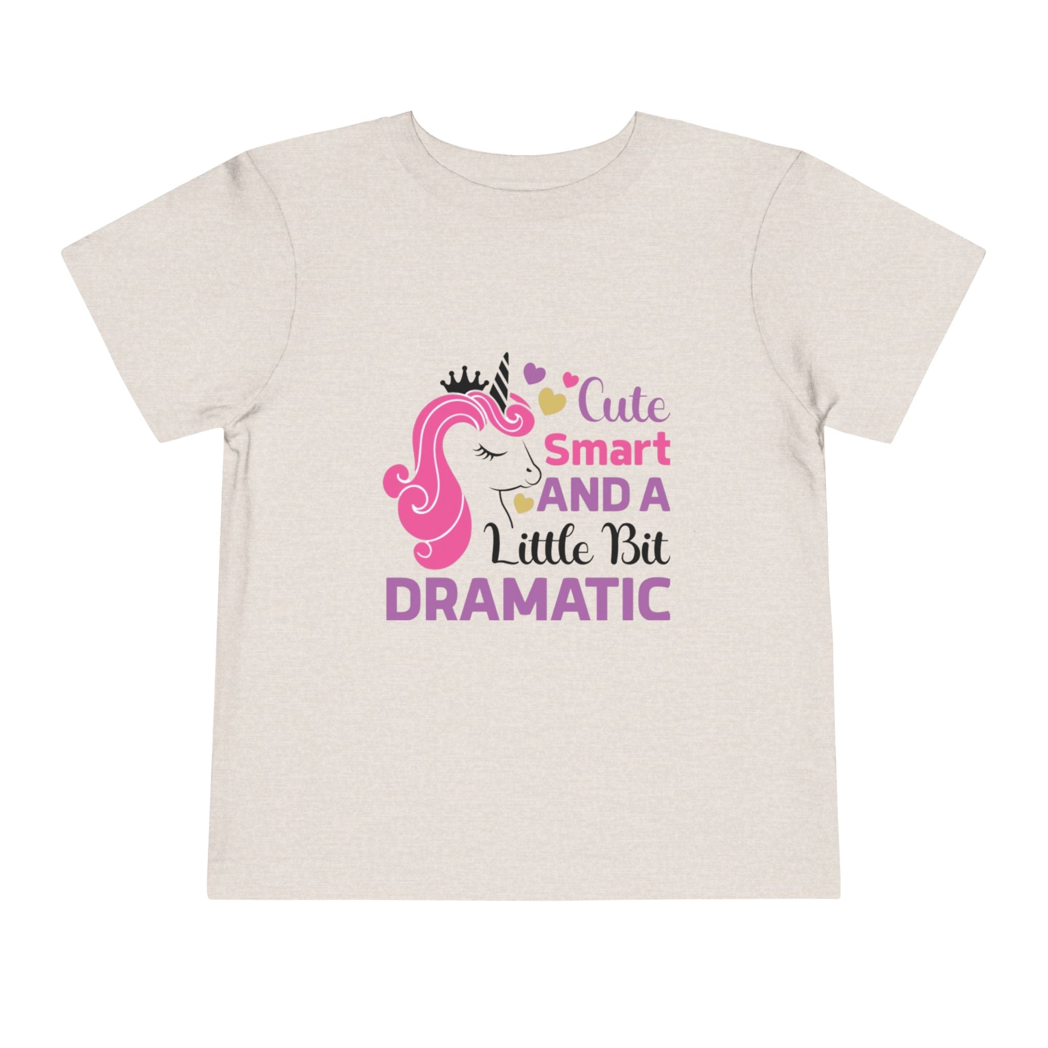 Toddler Tee — Cute Smart and a Little Bit Dramatic Unicorn Shirt