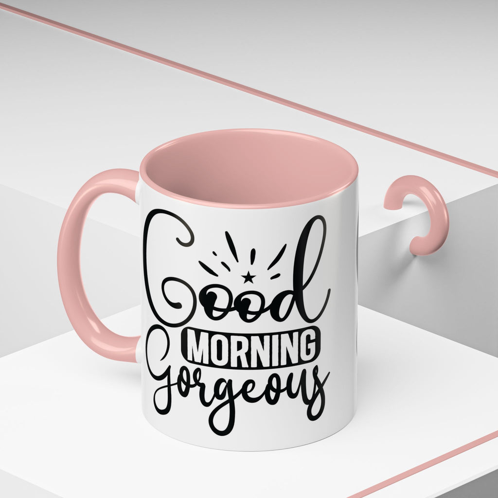 Good Morning Gorgeous Accent Coffee Mug – 11/15oz Pink Interior