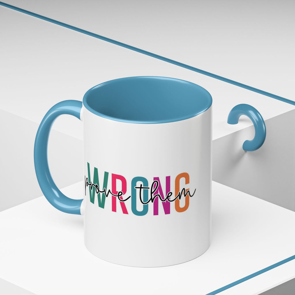 Accent Coffee Mug — "Prove Them Wrong" Colorful Motivational Ceramic Mug (11/15oz)
