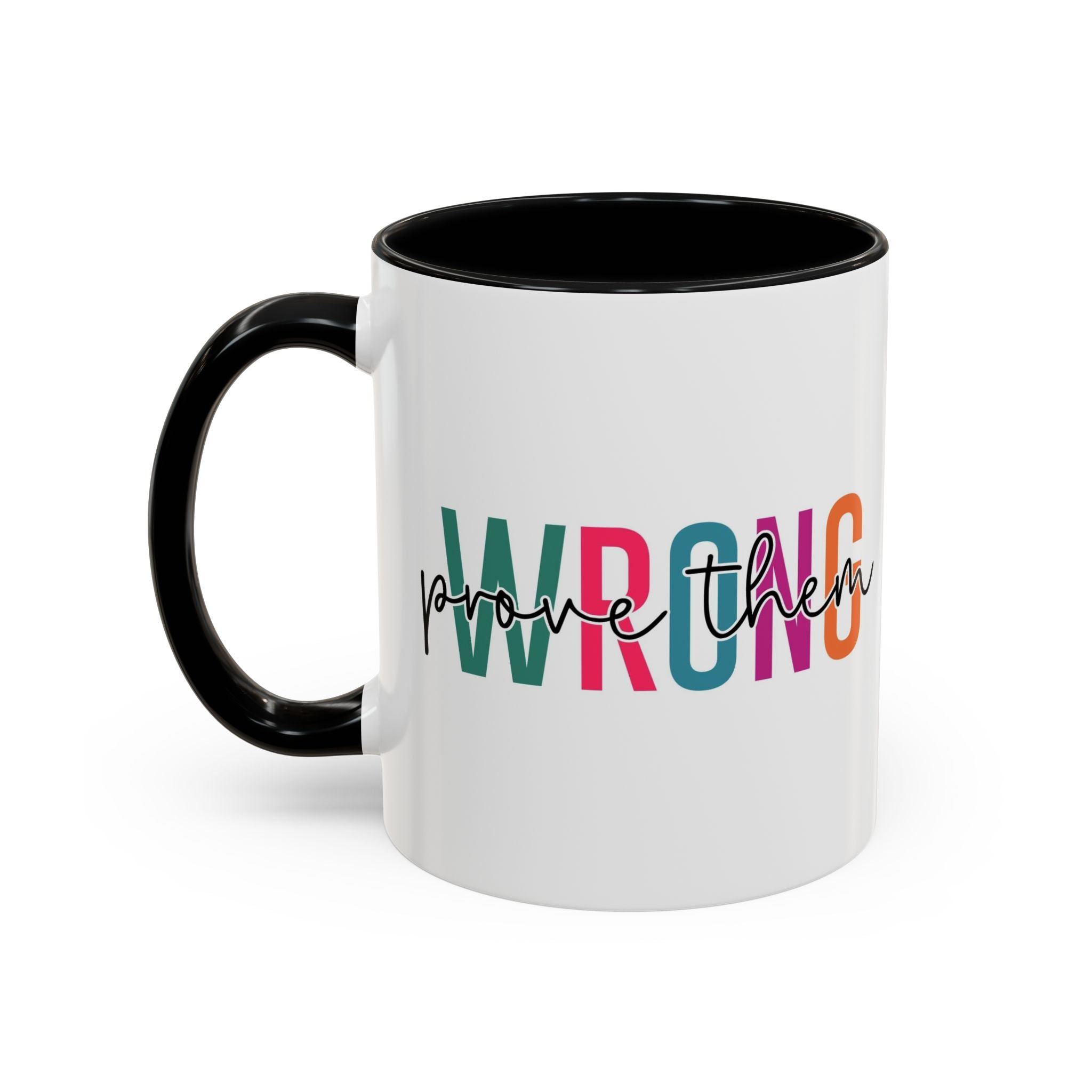 Accent Coffee Mug — "Prove Them Wrong" Colorful Motivational Ceramic Mug (11/15oz)