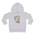 Toddler Hoodie — "God Is Good All The Time" Cute Faith Pullover
