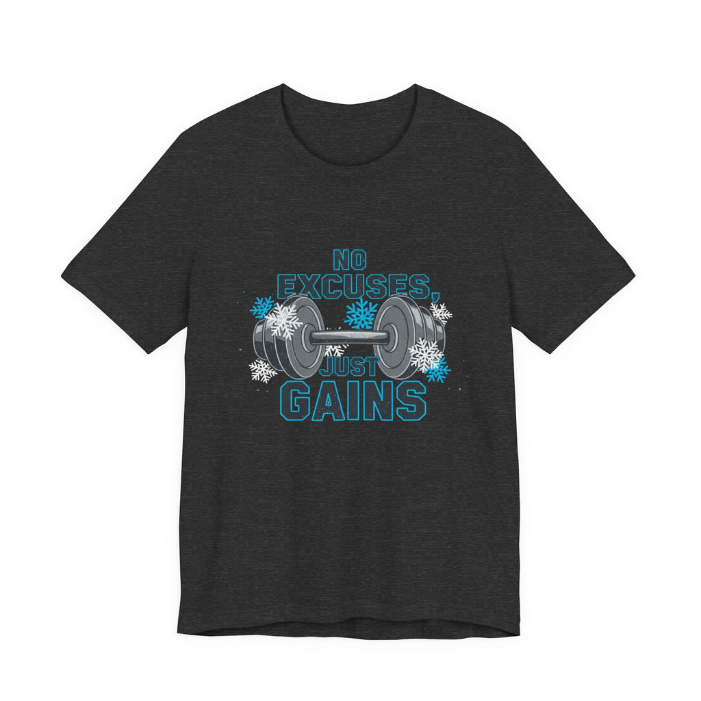 No Excuses Just Gains T-Shirt | winter workout shirt, gym motivation