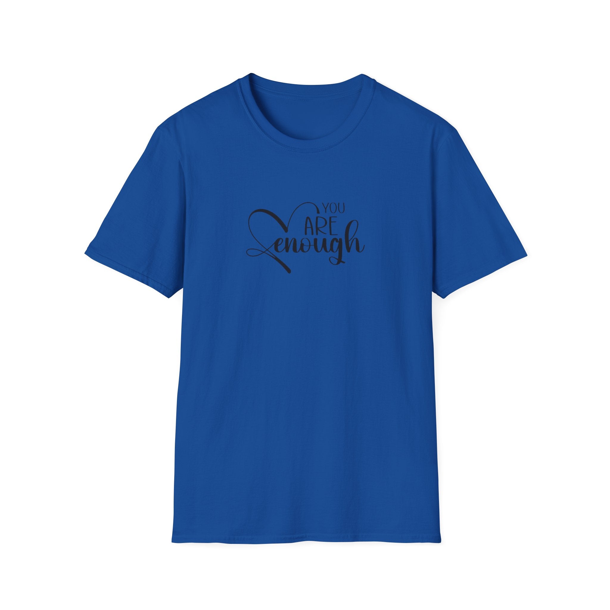 Are Enough T-Shirt — Inspirational "You Are Enough" Comfort Tee