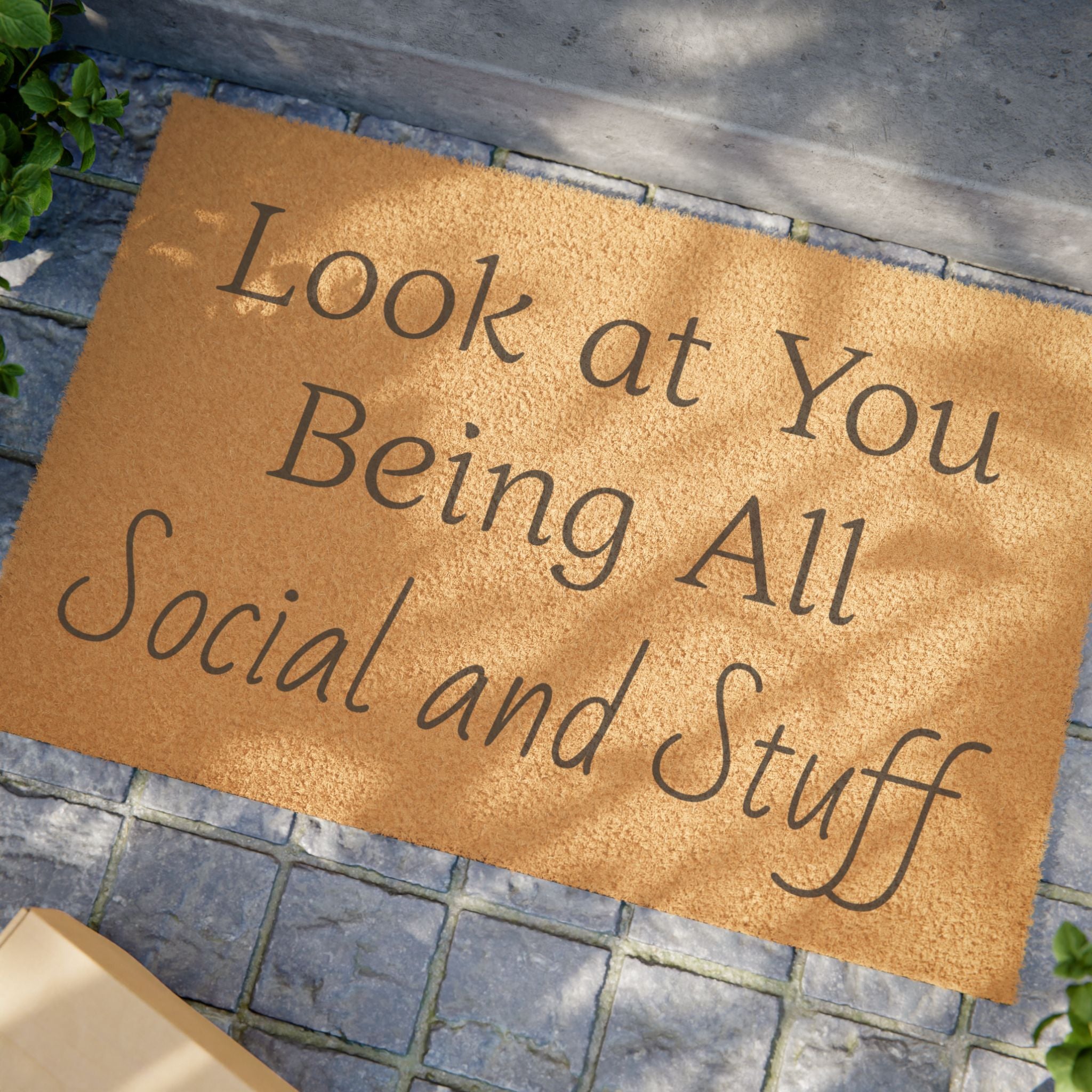 Look at You Being All Social and Stuff Doormat – Funny Welcome Coir Mat