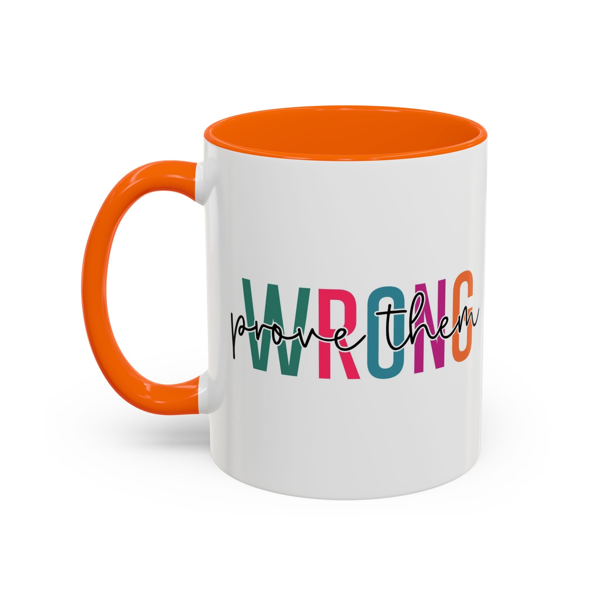 Accent Coffee Mug — "Prove Them Wrong" Colorful Motivational Ceramic Mug (11/15oz)