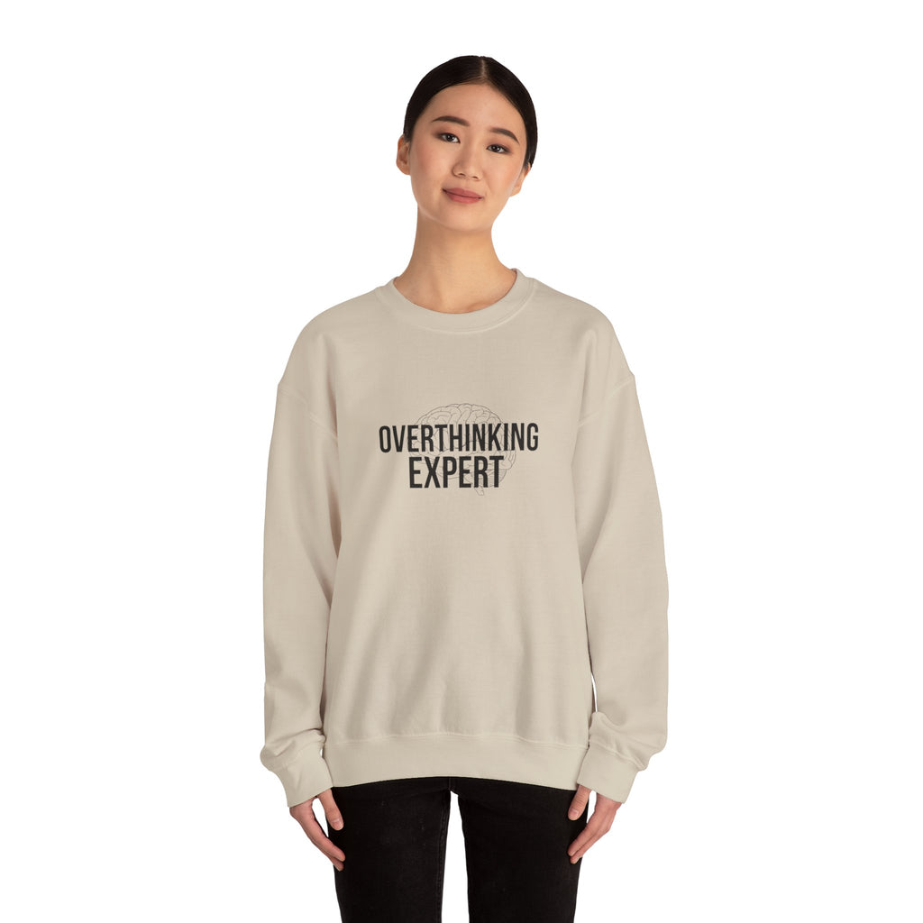Overthinking Expert Sweatshirt | Sarcastic Quote, Self-Deprecating Humor