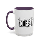 Be Kind To Yourself Accent Coffee Mug — Motivational Self-Care Tea Cup (11/15 oz)