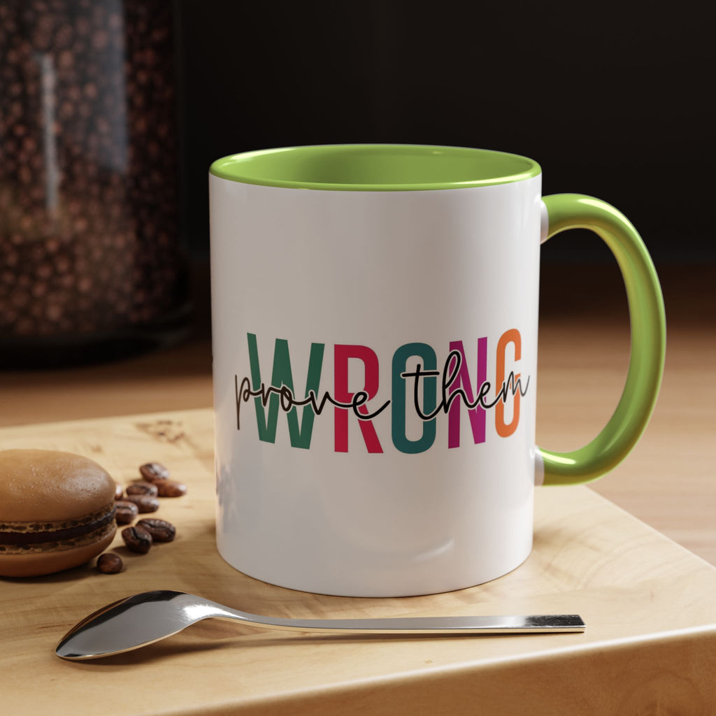Accent Coffee Mug — "Prove Them Wrong" Colorful Motivational Ceramic Mug (11/15oz)