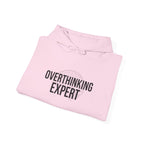 Overthinking Expert Hoodie | sarcastic sweatshirt, self-deprecating quote