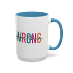 Accent Coffee Mug — "Prove Them Wrong" Colorful Motivational Ceramic Mug (11/15oz)