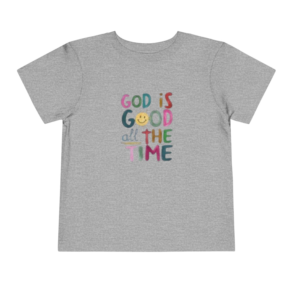 God Is Good All The Time Toddler Tee