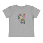 God Is Good All The Time Toddler Tee