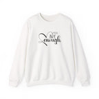 Crewneck Sweatshirt — "You Are Enough" Inspirational Heart Design