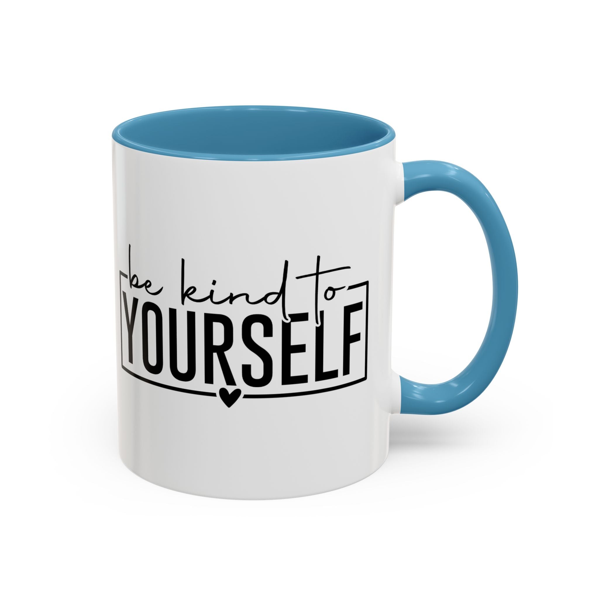Be Kind To Yourself Accent Coffee Mug — Motivational Self-Care Tea Cup (11/15 oz)