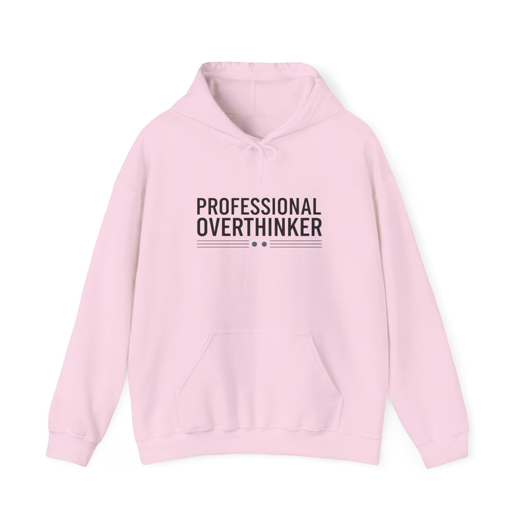 Professional Overthinker Hoodie | Sarcastic Self-Deprecating Quote, Minimal Text