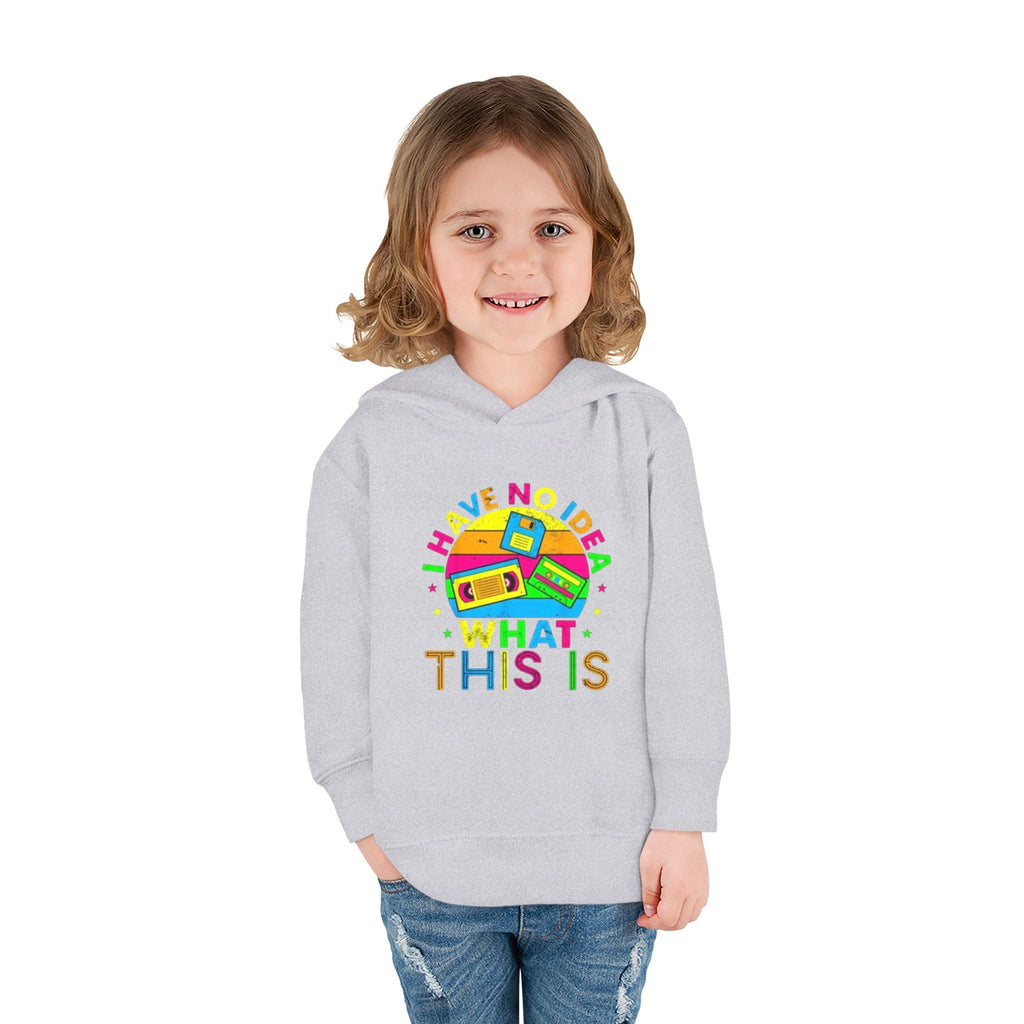 Toddler Hoodie — "I Have No Idea What This Is" Colorful Toy Graphic