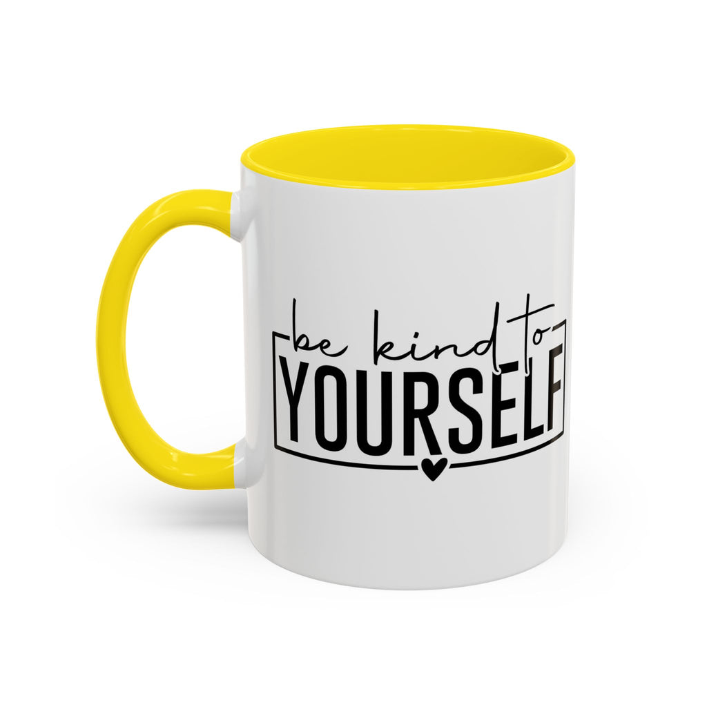 Be Kind To Yourself Accent Coffee Mug — Motivational Self-Care Tea Cup (11/15 oz)