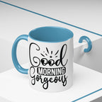 Good Morning Gorgeous Accent Coffee Mug – 11/15oz Pink Interior
